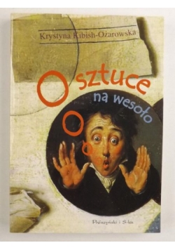 O sztuce na wesoło