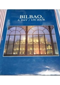 Bilbao,a day /un jour