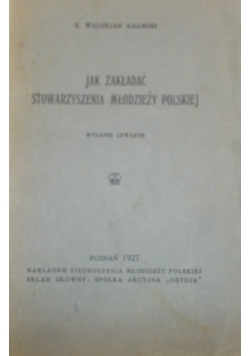 Jak zakładać stowarzyszenie młodzieży Polskiej , 1927 r.