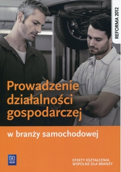 Prowadzenie działalności gospodarczej w branży samochodowej Podręcznik