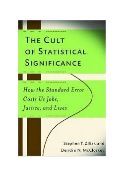 The cult of statistical significance