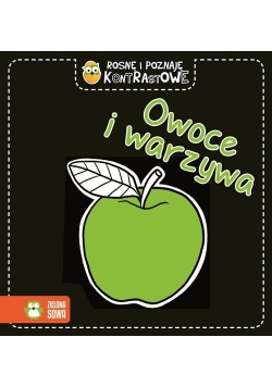 Rosnę i poznaję kontrastowe Owoce i warzywa
