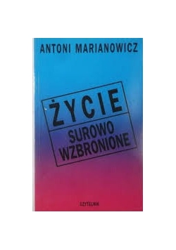 Życie surowo wzbronione