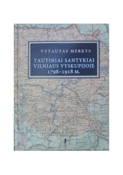 Tautiniai santykiai Vilniaus vyskupijoje 1798-1918 m