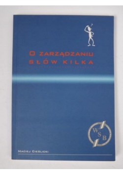 O zarządzaniu słów kilka