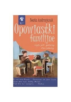 Opowiastki familijne czyli pół godziny dla rodziny, cz. 2