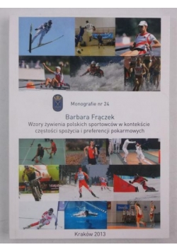 Wzory żywienia polskich sportowców w kontekście częstości spożycia i preferencji pokarmowych