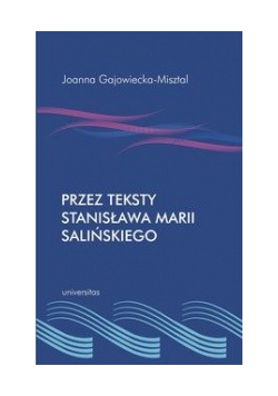 Przez teksty Stanisława Marii Salińskiego, Nowa