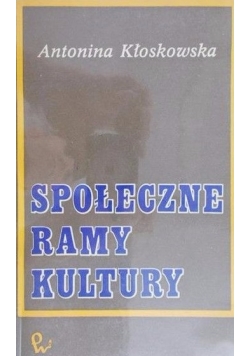 Społeczne ramy kultury