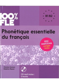 100% FLE Phonetique essentielle du francais B1/B2 + CD MP3