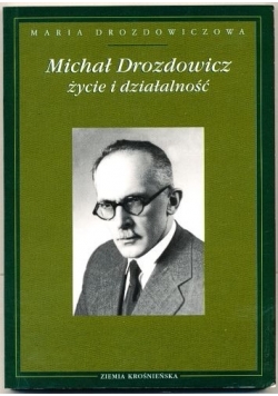 Michał Drozdowicz życie i działalność