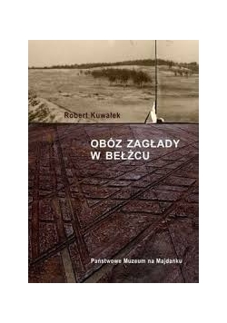 Obóz zagłady w Bełżcu