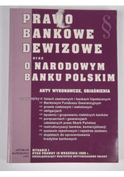 Prawo bankowe dewizowe oraz o Narodowym Banku Polskim