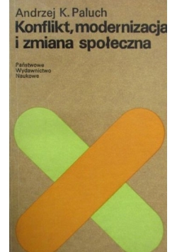 Konflikt, modernizacja i zmiana społeczna