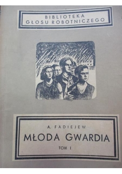 Młoda gwardia, t. I