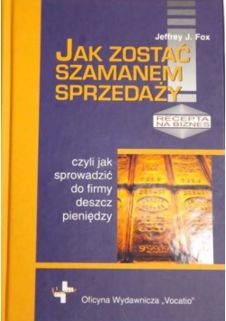 Jak zostać szamanem sprzedaży