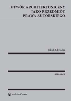 Utwór architektoniczny jako przedmiot prawa autorskiego