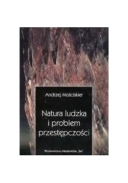Natura ludzka i problemy przestępczości