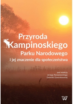 Przyroda Kampinoskiego Parku Narodowego i jej znaczenie dla społeczeństwa