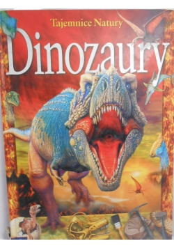 Dzieje natury. Dinozaury