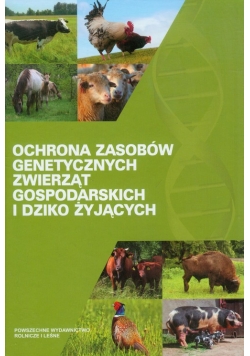 Ochrona zasobów genetycznych zwierząt gospodarskich i dziko żyjących