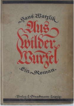 Aus wilder Wurzel. 1920 r