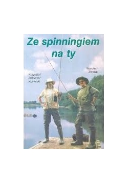 Ze spiningiem na ty