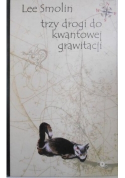 Trzy drogi do kwantowej grawitacji