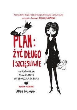 Plan żyć długo i szczęśliwie, Nowa