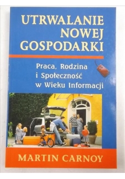 Utrwalenie nowej gospodarki