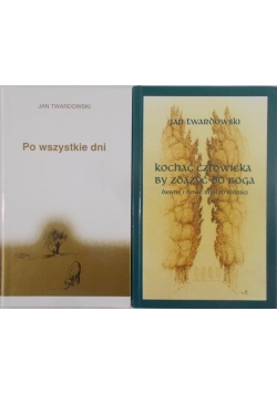 Kochać człowieka by zdążyć do Boga/ Po wszystkie dni