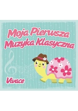 Moja pierwsza muzyka klasyczna Vivace