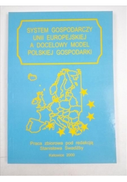 System gospodarczy Unii Europejskiej, a docelowy model polskiej gospodarki