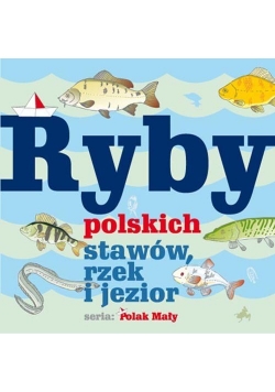 Ryby polskich stawów, rzek i jezior