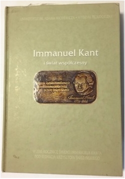 Immanuel Kant i świat współczesny.