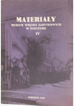 Materiały Muzeum Wnętrz Zabytkowych w Pszczynie
