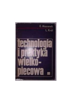 Technologia i praktyka wielkopiecowa