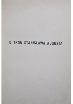O tron Stanisława Augusta, 1918r.