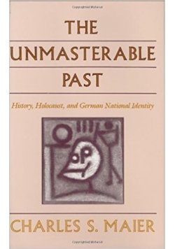 The unmasterable past