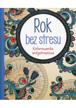 Rok bez stresu Kolorowanka antystresowa