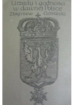 Urzędy i godności w dawnej Polsce