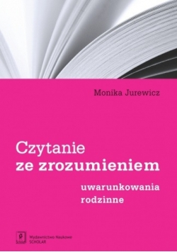 Czytanie ze zrozumieniem. Uwarunkowania rodzinne