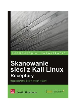 Skanowanie sieci z Kali Linux Receptury