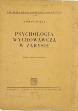 Psychologia wychowawcza w zarysie, 1947 r.
