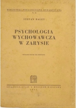 Psychologia wychowawcza w zarysie, 1947 r.