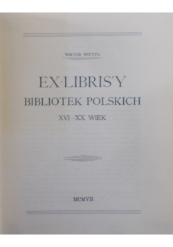 Ex- Libris y  bibliotek Polskich , 1907r