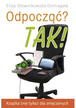 Odpocząć? TAK!