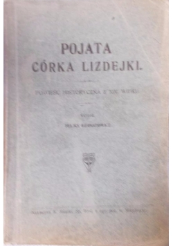 Pojata córka Lizdejki, 1910r.