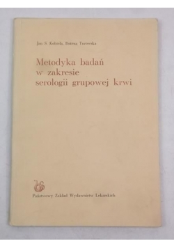 Metodyka badań w zakresie serologii grupowej krwi