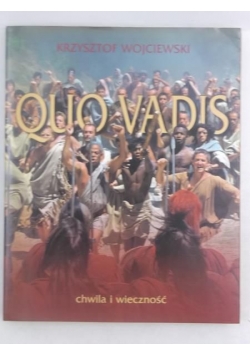 Quo vadis. Chwila i wieczność